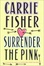 Cover of SURRENDER THE PINK