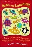 Arts and Learning : An Integrated Approach to Teaching and Learning in Multicultural and Multilingual Settings (2nd Edition)