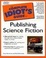 Cover of Complete Idiot's Guide to Publishing Science Fiction