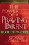 Cover of "The Power of a Praying® Parent Book of Prayers"