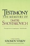 Testimony : The Memoirs of Dmitri Shostakovich