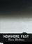 Cover of "Nowhere Fast"