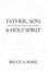 Cover of "Father, Son, & Holy Spirit"
