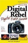Canon EOS Digital Rebel Digital Field Guide