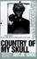 Cover of 'Country of My Skull'