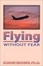 Cover of "Flying Without Fear"