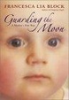 Cover of Guarding the Moon