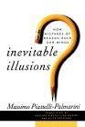Inevitable Illusions : How Mistakes of Reason Rule Our Minds