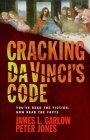 Cracking Da Vinci's Code : You've Read the Fiction, Now Read the Facts