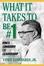 Cover of 'What It Takes to Be #1'