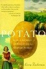 The Potato : How the Humble Spud Rescued the Western World