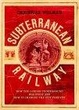 Cover of The Subterranean Railway