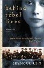 Behind Rebel Lines : The Incredible Story of Emma Edmonds, Civil War Spy