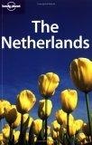 Lonely Planet the Netherlands (Lonely Planet Netherlands)