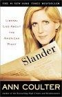 Slander : Liberal Lies About the American Right