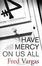 Cover of "Have Mercy on Us All"