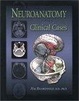 Cover of Neuroanatomy Through Clinical Cases
