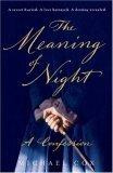 The Meaning of Night : A Confession