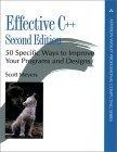 Effective C++ : 50 Specific Ways to Improve Your Programs and Design (2nd Edition)