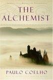 The Alchemist : A Fable About Following Your Dream