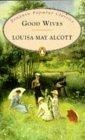 Good Wives (Penguin Popular Classics)