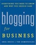 Blogging for Business : Everything You Need to Know and Why You Should Care