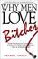 Cover of "Why Men Love Bitches"