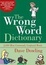 Cover of "The Wrong Word Dictionary"