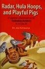 Radar, Hula Hoops, and Playful Pigs : 67 Digestible Commentaries on the Fascinating Chemistry of Everyday Life