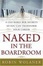 Cover of 'Naked in the Boardroom'