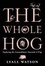 Cover of "The Whole Hog"
