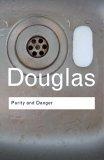 Purity and Danger : An Analysis of the Concepts of Pollution and Taboo