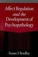 Cover of Affect Regulation and the Development of Psychopathology