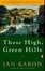 Cover of "These High, Green Hills"