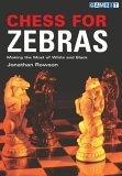Chess for Zebras : Thinking Differently about Black and White