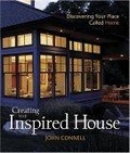 Creating the Inspired House : Discovering Your Place Called Home