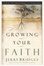 Cover of "Growing Your Faith"