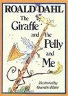 The Giraffe and the Pelly and Me