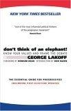 Don't Think of an Elephant : Know Your Values and Frame the Debate--The Essential Guide for Progressives