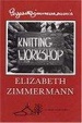 Cover of Elizabeth Zimmermann's Knitting Workshop