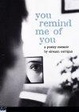 Cover of You Remind Me Of You
