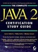 Cover of The Complete Java 2 Certification Study Guide