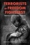 Cover of "Terrorists or Freedom Fighters?"