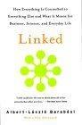 Linked : How Everything Is Connected to Everything Else and What It Means