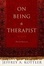 Cover of On Being a Therapist