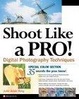 Cover of Shoot Like a Pro! Digital Photography Techniques
