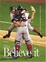 Cover of "Believe it! World Series Champion Boston Red Sox & Their Remarkable 2004 Season"