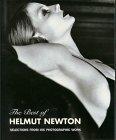 The Best of Helmut Newton : Selections From His Photographic Work