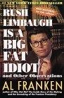 Rush Limbaugh Is a Big Fat Idiot