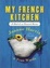 Cover of "My French Kitchen"